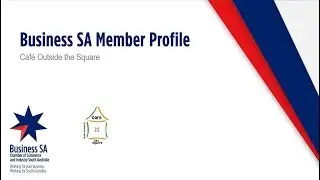 Business SA Member Profile - Cafe Outside the Square
