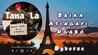 Tana La _ Dyverse, King P, DUTXH FT Tbeats za (Lyrical Visu