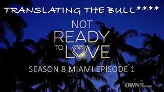 Season 8 Miami Episode 1 (Aired Jan 6 2023) | Ready to Love | OWN | Translating the Bull****
