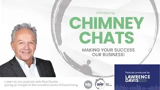 Chimneys Chats Ep:1 - So you want to be a Franchisor