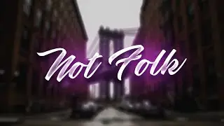 Dafi Woo - Not Folk (Lyrics)