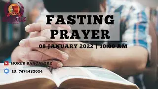 HOREB BANGALORE | FASTING PRAYER | 08 JAN 2021