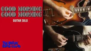 Good Morning Good Morning (guitar solo) || The Beatles' guitar cover by Thomas Arques