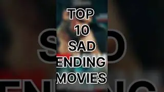 TOP 10 sad ending movies 😔
