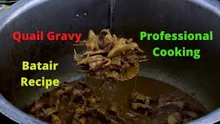 100 Quails Gravy | Batair Recipe | Cook With Professional Chefs | Pakistani Commercial Food Recipes.
