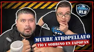Un Adulto y su sobrino murieron atropellados en Zapopan | PATRULLA 91.9  - 18 NOVIEMBRE 2025