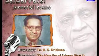 1956 - Dr. K.S. Krishnan speech on the New Era of Science | Part 3 | Sardar Patel Memorial Lecture