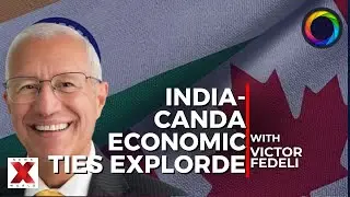 FL Season 4, Ep 5 : Economic ties between Canada-India Revisited with Victor Fedeli