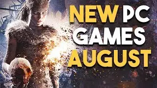 Top 5 NEW PC Games Coming in August 2017 UPCOMING PC Games in August