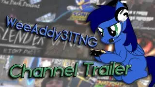 WeeAddy31TNG Channel Trailer