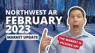 Welcome to the February Northwest Arkansas Market Update!