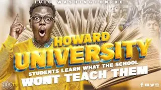 #IUIC | Howard University Students Learn What The School Won't Teach Them