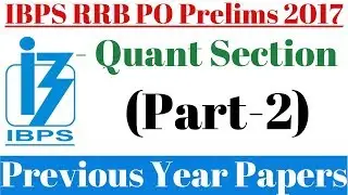 IBPS RRB PO 2017 - Quantitative Aptitude Question Paper (Part-2) || Previous Year Question Papers