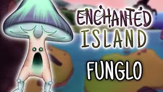 Enchanted Island - Funglo (Animated)