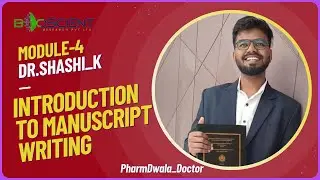 Module 4: Introduction to Manuscript Writing | Structure, Types, Submission & Quality Control