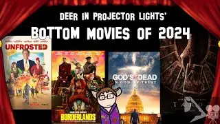 Deer in Projector Lights' Bottom Movies of 2024