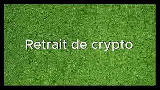 5  Retrait de crypto FR