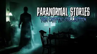 5 ПАРАНОРМАЛЬНЫХ ИСТОРИЙ [The Cryptic Collection #2 - Часть 1/3]