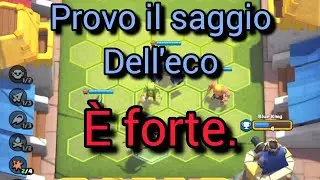 il SAGGIO DELL'ECO &egrave; troppo forte TATTICHE ROYALE #clashroyale 