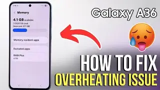 Перегревается Samsung Galaxy A36? Как быстро охладить телефон