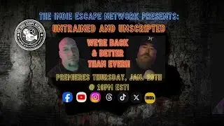 WE'RE BACK! The Indie Escape Network Presents: Untrained & Unscripted w/ Riot West & Joe Ridgely
