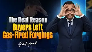 Why this buyer stopped buying from gas-fired forging vendors? #precitechforgings