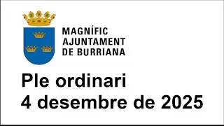 Ajuntament de Burriana. Sesión ordinaria del pleno del día 4  de Diciembre de 2025