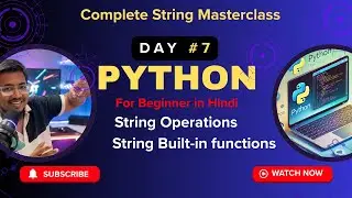 #7 Python string Masterclass in one Video Hindi | Beyond Basics: Advanced Python String Tricks Hindi