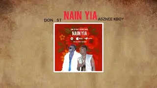 Don St Nain Yia ft. Asznee Kboy (Official Audio)