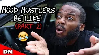 HOOD HUSTLERS BE LIKE (PART 2) | #Shorts
