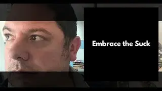 Embrace the Suck | Jeremy Williams Red Hawk Coaching