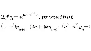 If y= e^asin^-1x , prove that (1-x²)yn+2-(2n+1)xyn+1-(n²+a²)yn= 0. Hence find yn at x= 0