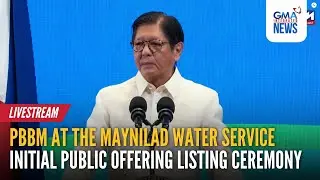 LIVE - PBBM at the Maynilad Water Service initial public offering... - Replay | GMA Regional TV