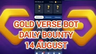 GOLD VERSE BOT DAILY BOUNTY TODAY 14 AUGUST @SatosiBot
