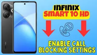 Функция блокировки звонков на Infinix Smart 10 HD | Как включить блокировку звонков