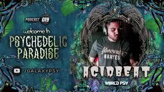ACIDBEAT @ 💥WELCOME TO PSYCHEDELIC PARADISE💥 EP#019 Galaxy Psy 🌠