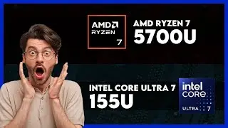 AMD Ryzen 7 5700U vs Intel Core Ultra 7 155U Comparison
