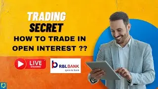 How To Trade in Open Interest? | Live Trade With RBL Bank | Fun To Finance