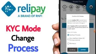 Rnfi Relipay New Retailer KYC Mode Change full Process