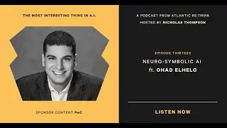 Neuro-Symbolic AI: with Ohad Elhelo and Nicholas Thompson - MITIAI Episode 13