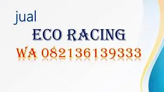 TERPERCAYA!, WA 082136139333, distributor eco racing Bintan, harga eco racing motor