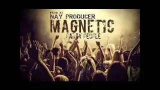 Nay Producer - Magnetic (Original Mix)