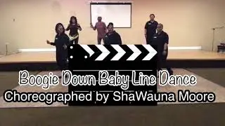 Boogie Down Baby Line Dance choreographed by ShaWauna Moore, remix by Kingdthedj