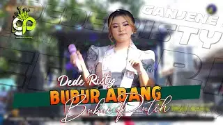 BUBUR ABANG BUBUR PUTIH VOC. DEDE RISTY | LIVE MUSIC GANJENE PANTURA