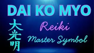 Dai Ko Myo – Reiki Symbol for Mastery, Enlightenment, and Soul Healing