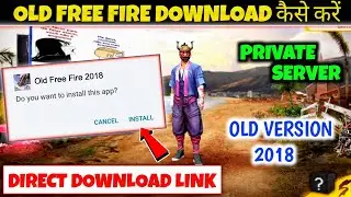 Old Free Fire Download | Free Fire Old Version 2018 Download | Old FF Download Kaise Kare