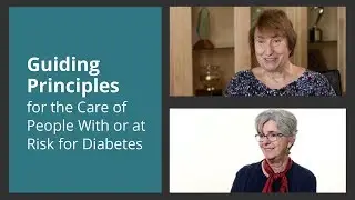 Guiding Principles for the Care of People With or at Risk for Diabetes