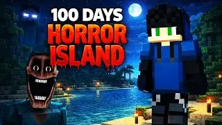 100 DAYS MINECRAFT HORROR ISLAND