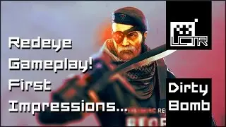 Dirty Bomb: Redeye Gameplay - First Impressions!