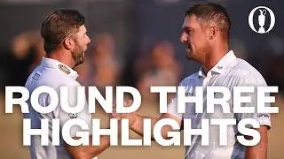 Round Three Highlights | The 154th Open at Royal Birkdale
